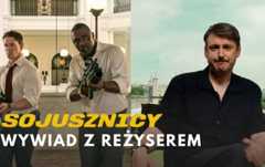 Oglądaj "Sojusznicy" | Wywiad z reżyserem