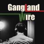 Gangland Wire