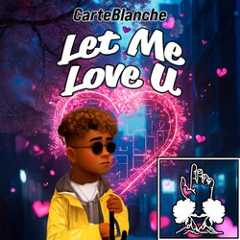 Let Me Love U