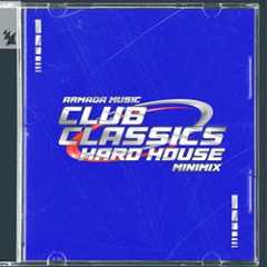 Club Classics - Hard House, Mini Mix - Extended Versions
