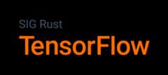 SIG Rust TensorFlow