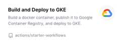 Illustrating a starter workflow to build and Deploy to GKE