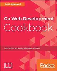 Web Development Cookbook: Build full-stack web applications with Go thumbnail.