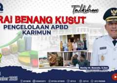 Urai Benang Kusut Pengelolaan APBD Karimun
