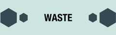 Waste