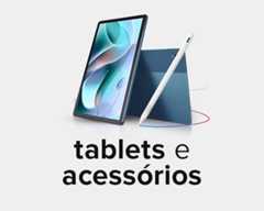 TABLETS E ACESSÓRIOS