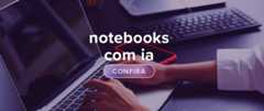 Notebooks com IA