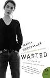 Wasted by Marya Hornbacher