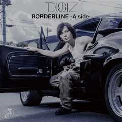 BORDERLINE -A side-