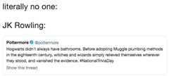 nobody variation meme about JK Rowling sharing unsolicited information about wizards personal hygiene