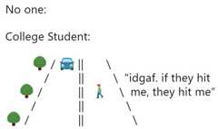 nobody emoji variation meme about crossing the road without looking