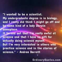 an image with the quote i wanted to be a scientist