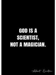 a black and white photo with the words god is a scientist, not a magician