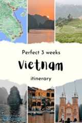 the words perfect 3 weeks vietnam itinerary are overlaid with images of buildings and mountains
