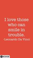 the quote i love those who can smile in trouble