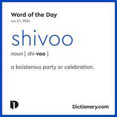 We're having a word party, and you're invited. Shivoo is the Word of the Day. Learn how to pronounce it and more at Dictionary.com.