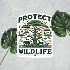 a sticker that says protect wildlife on it with an image of a tree and animals