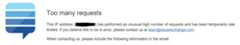Too many requests: This IP address has performed an unusual high number of requests and has been temporarily rate limited.