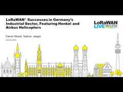 LWL Munich - LoRaWAN Successes in Germany’s Industrial Sector, Featuring Henkel & Airbus Helicopters