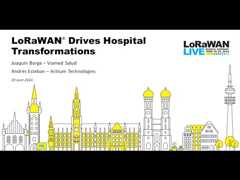 LoRaWAN Live: Munich - LoRaWAN Drives Hospital Transformations