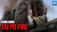 What We Know About Hong Kong’s Deadly Tai Po Fire