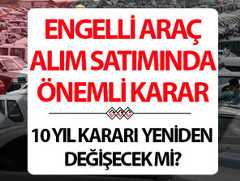 ENGELLİ ÖTV MUAFİYETİ KARARI: Danıştaydan, Engelli 10 yıl dolmadan araç satamaz şartına durdurma