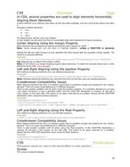 CSS Horizontal AlignIn CSS, several properties are used to align elements horizontally.Aligning Block ElementsA block element is an element that takes up the full width available, and has a line break before and afterit.Examples of block elements:• <h1>• <p>• <div>For aligning text, see the CSS Text chapter.In this chapter we will show you how to horizontally align block elements for layout purposes.Center Aligning Using the margin PropertyBlock elements can be aligned by setting the left and right margins to "auto".Note: Using margin:auto will not work in Internet Explorer, unless a !DOCTYPE is declared.Setting the left and right margins to auto specifies that they should split the available margin equally. Theresult is a centered element:Example.center{margin-left:auto;margin-right:auto;width:70%;background-color:#b0e0e6;}Tip: Aligning has no effect if the width is 100%.Note: In IE 5 there is a margin handling bug for block elements. To make the example above work in IE5,add some extra code. Try it yourselfLeft and Right Aligning Using the position PropertyOne method of aligning elements is to use absolute positioning:Example.right{position:absolute;right:0px;width:300px;background-color:#b0e0e6;}Note: Absolute positioned elements are removed from the normal flow, and can overlap elements.Crossbrowser Compatibility IssuesWhen aligning elements like this, it is always a good idea to predefine margin and padding for the <body>element. This is to avoid visual differences in different browsers.There is also another problem with IE when using the position property. If a container element (in our case<div class="container">) has a specified width, and the !DOCTYPE declaration is missing, IE will add a17px margin on the right side. This seems to be space reserved for a scrollbar. Always set the !DOCTYPEdeclaration when using the position property:Examplebody{margin:0;padding:0;}.container{position:relative;width:100%.right{position:absolute; right:0px;width: 300px; background-color:#b0e0e6;}Left and Right Aligning Using the float PropertyOne method of aligning elements is to use the float property:Example.right{float:right;width:300px;background-color:#b0e0e6;}Crossbrowser Compatibility IssuesWhen aligning elements like this, it is always a good idea to predefine margin and padding for the <body>element. This is to avoid visual differences in different browsers.There is also another problem with IE when using the float property. If the !DOCTYPE declaration ismissing, IE will add a 17px margin on the right side. This seems to be space reserved for a scrollbar.Always set the !DOCTYPE declaration when using the float property:Examplebody{margin:0;padding:0;}.right{float:right;width:300px;background-color:#b0e0e6;}CSS Pseudo-classesCSS pseudo-classes are used to add special effects to some selectors.SyntaxThe syntax of pseudo-classes:20 