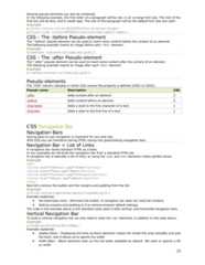 Several pseudo-elements can also be combined.In the following example, the first letter of a paragraph will be red, in an xx-large font size. The rest of thefirst line will be blue, and in small-caps. The rest of the paragraph will be the default font size and color:Examplep:first-letter{color:#ff0000;font-size:xx-large;}p:first-line {color:#0000ff;font-variant:small-caps;}CSS - The :before Pseudo-elementThe ":before" pseudo-element can be used to insert some content before the content of an element.The following example inserts an image before each <h1> element:Exampleh1:before {content:url(smiley.gif);}CSS - The :after Pseudo-elementThe ":after" pseudo-element can be used to insert some content after the content of an element.The following example inserts an image after each <h1> element:Exampleh1:after{content:url(smiley.gif);}Pseudo-elementsThe "CSS" column indicates in which CSS version the property is defined (CSS1 or CSS2).Pseudo name Description CSS:after Adds content after an element 2:before Adds content before an element 2:first-letter Adds a style to the first character of a text 1:first-line Adds a style to the first line of a text 1CSS Navigation BarNavigation BarsHaving easy-to-use navigation is important for any web site.With CSS you can transform boring HTML menus into good-looking navigation bars.Navigation Bar = List of LinksA navigation bar needs standard HTML as a base.In our examples we will build the navigation bar from a standard HTML list.A navigation bar is basically a list of links, so using the <ul> and <li> elements makes perfect sense:Example<ul><li><a href="default.asp">Home</a></li><li><a href="news.asp">News</a></li><li><a href="contact.asp">Contact</a></li><li><a href="about.asp">About</a></li></ul>Now let's remove the bullets and the margins and padding from the list:Exampleul{list-style-type:none;margin:0;padding:0;}Example explained:• list-style-type:none - Removes the bullets. A navigation bar does not need list markers• Setting margins and padding to 0 to remove browser default settingsThe code in the example above is the standard code used in both vertical, and horizontal navigation bars.Vertical Navigation BarTo build a vertical navigation bar we only need to style the <a> elements, in addition to the code above:Examplea{display:block;width:60px;}Example explained:• display:block - Displaying the links as block elements makes the whole link area clickable (not justthe text), and it allows us to specify the width• width:60px - Block elements take up the full width available by default. We want to specify a 60px width23 