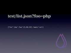 test/list.json?foo=php{"foo":"php","baz":[1,50,219],"empty":null} 