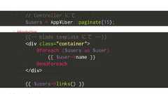 // Controller にて$users = App¥User::paginate(15);{{-- blade template にて --}}<div class="container">@foreach ($users as $user){{ $user->name }}@endforeach</div>{{ $users->links() }} 