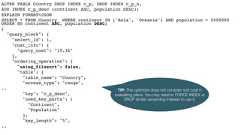 ALTER TABLE Country DROP INDEX c_p, DROP INDEX c_p_n,ADD INDEX c_p_desc (continent ASC, population DESC);EXPLAIN FORMAT=JSONSELECT * FROM Country WHERE continent IN ('Asia', 'Oceania') AND population > 5000000ORDER BY continent ASC, population DESC;{"query_block": {"select_id": 1,"cost_info": {"query_cost": "15.36"},"ordering_operation": {"using_filesort": false,"table": {"table_name": "Country","access_type": "range",.."key": "c_p_desc","used_key_parts": ["Continent","Population"],"key_length": "5",..TIP: The optimizer does not consider sort cost inevaluating plans. You may need to FORCE INDEX orDROP similar ascending indexes to use it. 