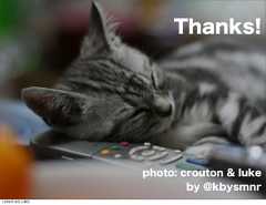 Thanks!              photo: crouton & luke                      by @kbysmnr12年8月18日土曜日 