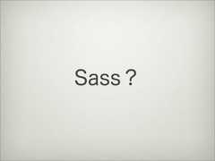 Sass？ 