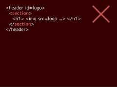 <header id=logo> <section>   <h1> <img src=logo ...> </h1> </section></header> 