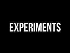 EXPERIMENTS 