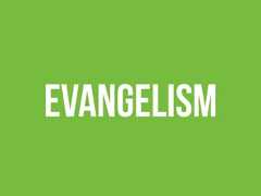 EVANGELISM 