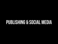 PUBLISHING & SOCIAL MEDIA 