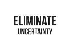 ELIMINATEUNCERTAINTY 
