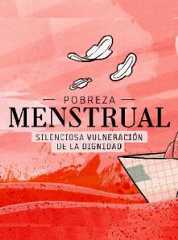Pobreza menstrual: miles no pueden acceder a servicios dignos