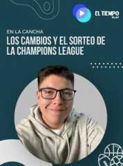 Los cambios y el sorteo de la Champions League