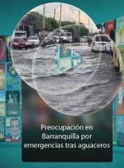 Preocupación en Barranquilla por emergencias tras aguaceros: ¿hay nuevos arroyos en la ciudad?