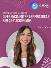 Diferencia entre abreviaturas, siglas y acrónimos