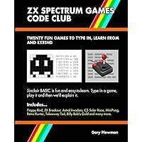 ZX Spectrum Games Code Club: Twenty fun games to code and learn