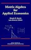 Matrix Algebra for Applied Economics (Wiley Series in Probability and Statistics) Matrix Algebra for Applied Economics (Wiley Series in Probability and Statistics)