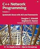 C++ Network Programming Volume 2: Systematic Reuse With Ace and Frameworks (C++ in Depth Series) C++ Network Programming Volume 2: Systematic Reuse With Ace and Frameworks (C++ in Depth Series)