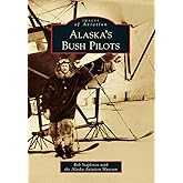 Alaska's Bush Pilots (Images of Aviation)