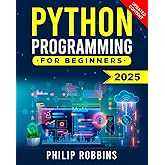 Python Programming for Beginners: The Complete Guide to Mastering Python in 7 Days with Hands-On Exercises – Top Secret Codin