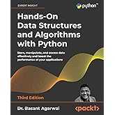 Hands-On Data Structures and Algorithms with Python: Store, manipulate, and access data effectively and boost the performance