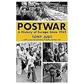 Postwar: A History of Europe Since 1945