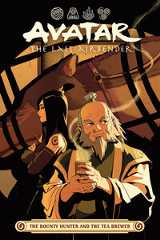 Cover image for Avatar: The Last Airbender--The Bounty Hunter and the Tea Brewer TPB